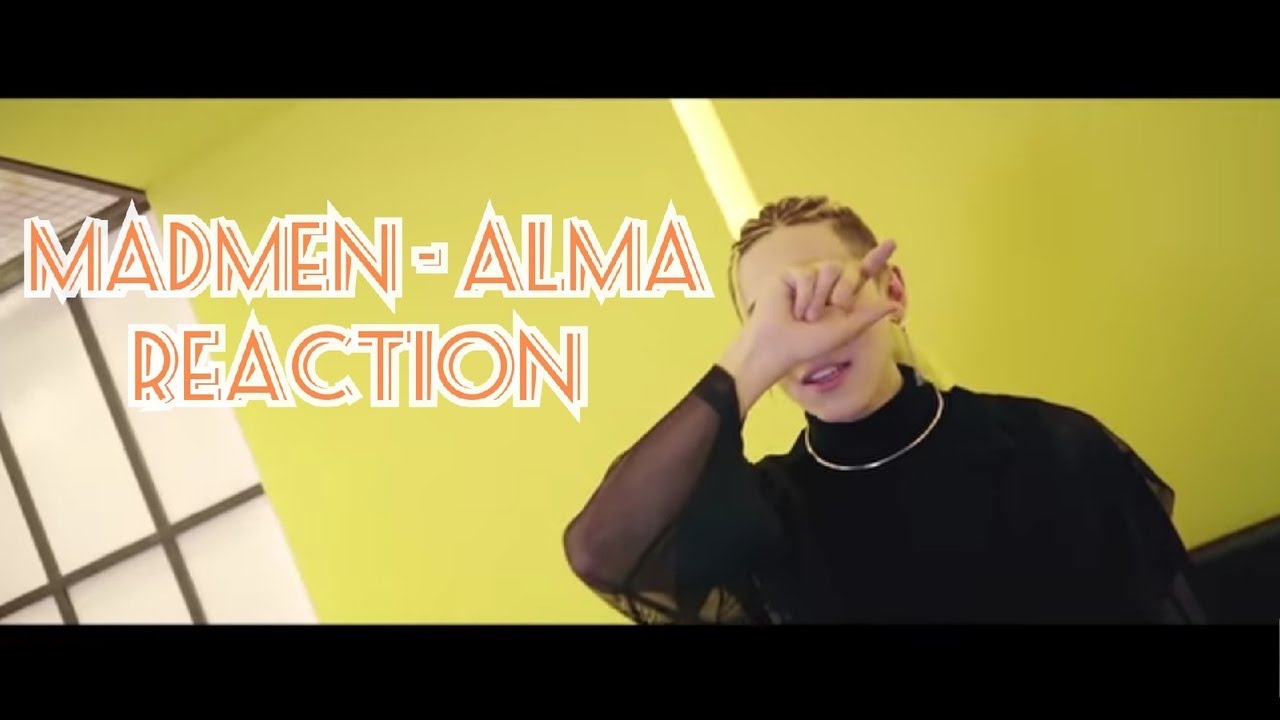 MADMEN - ALMA\ REACTION - ЭТО СОВЕРШЕННО ЧТО-ТО НОВОЕ...