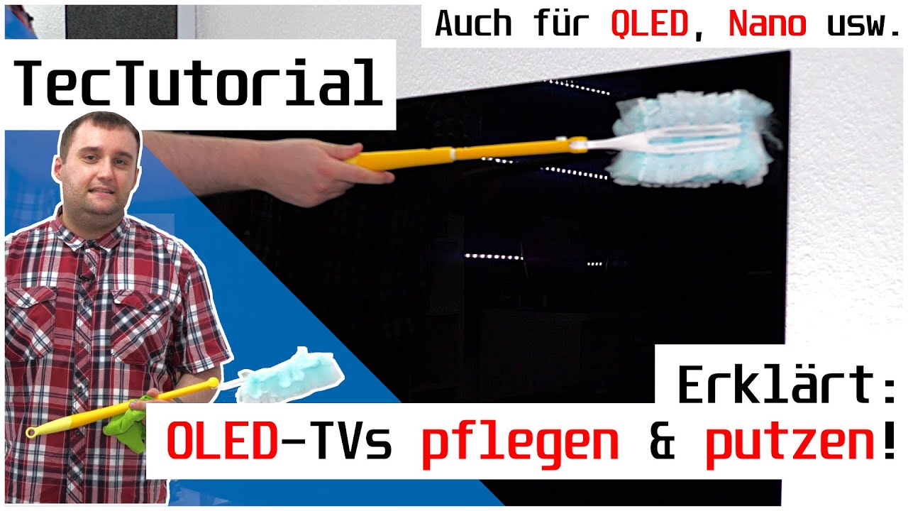 So gehts! OLED TV richtig pflegen und reinigen! | Ratgeber | Auch für QLED, Nanocell usw. | deutsch