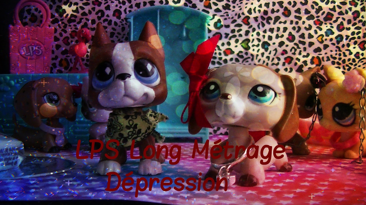 LPS Long Métrage La Dépression.. 1/5
