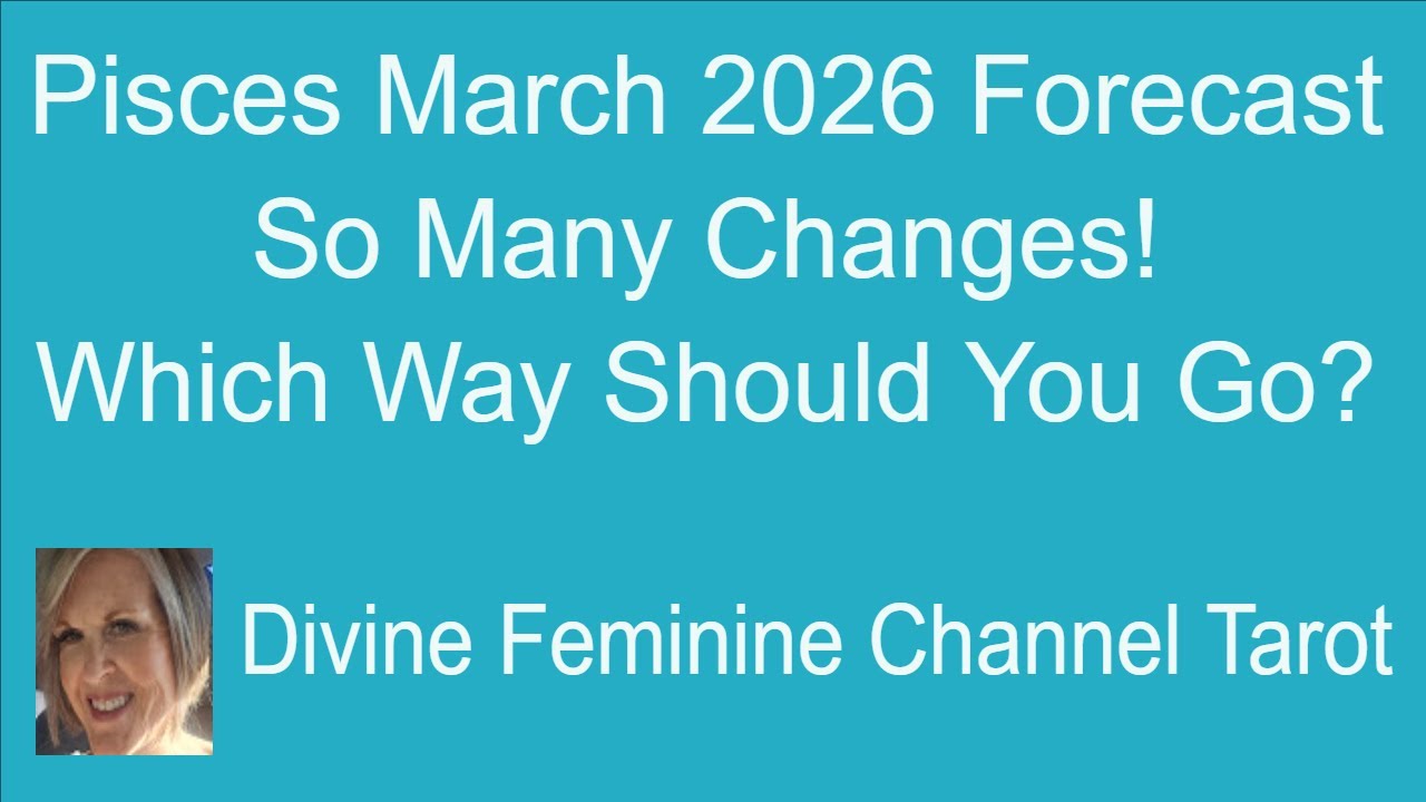 Pisces March 26 Forecast*Which Way Should You Go?* #tarot #divinefemininechanneltarot 