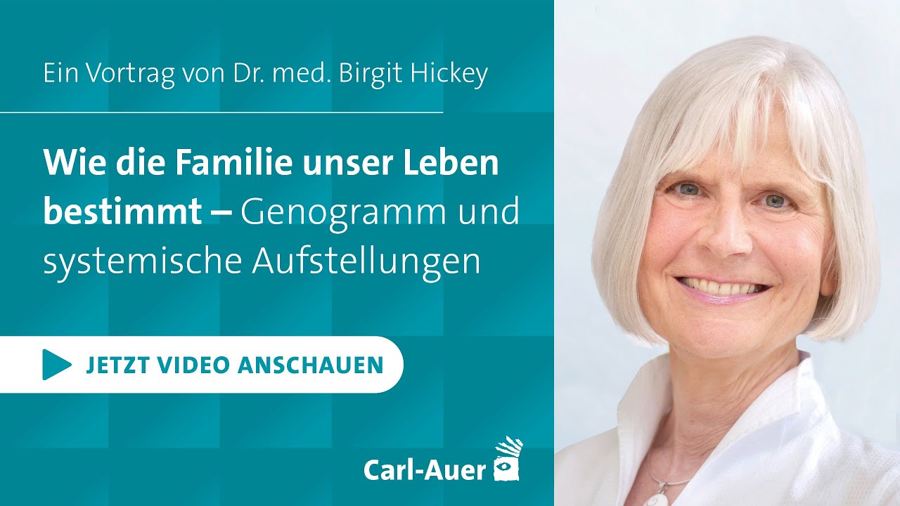 Genogramm und Systemaufstellungen zur Lösung von Schicksalsbindungen mit Dr. med. Birgit Hickey