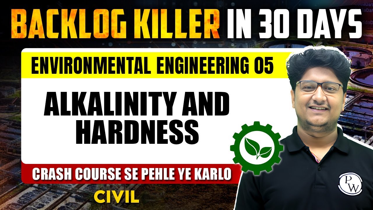 Environmental Engineering 05 | Alkalinity and Hardness | Civil Engineering | GATE 2025 Crash Course