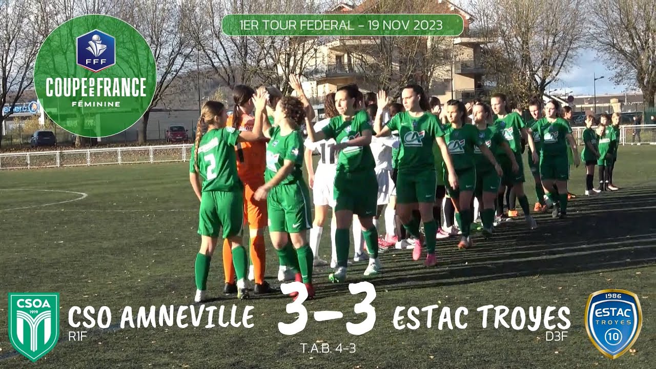 RÉSUMÉ MATCH COUPE DE FRANCE FÉMININE  CSO AMNEVILLE VS ESTAC TROYES
