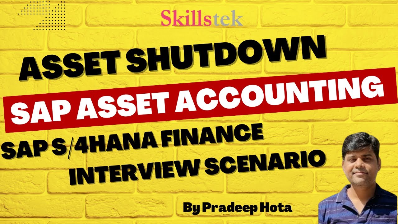 Asset Shutdown in SAP Asset Accounting | Advanced Scenario SAP S/4HANA Finance - Pradeep Hota