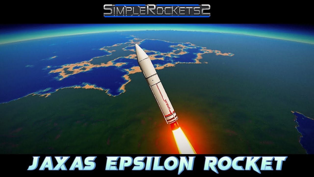 Simple Rockets 2: Epsilon Rocket Release Video