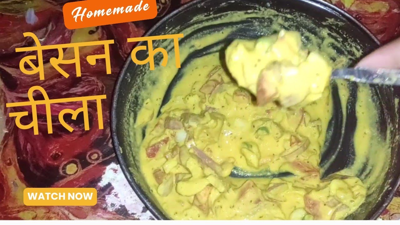 बेसन का चीला।। 