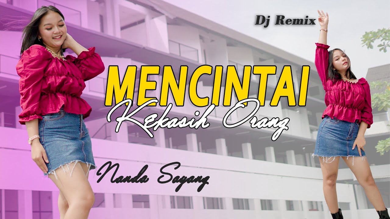 Mencintai Kekasih Orang  [ REMIX ]  ~ Nanda Sayang