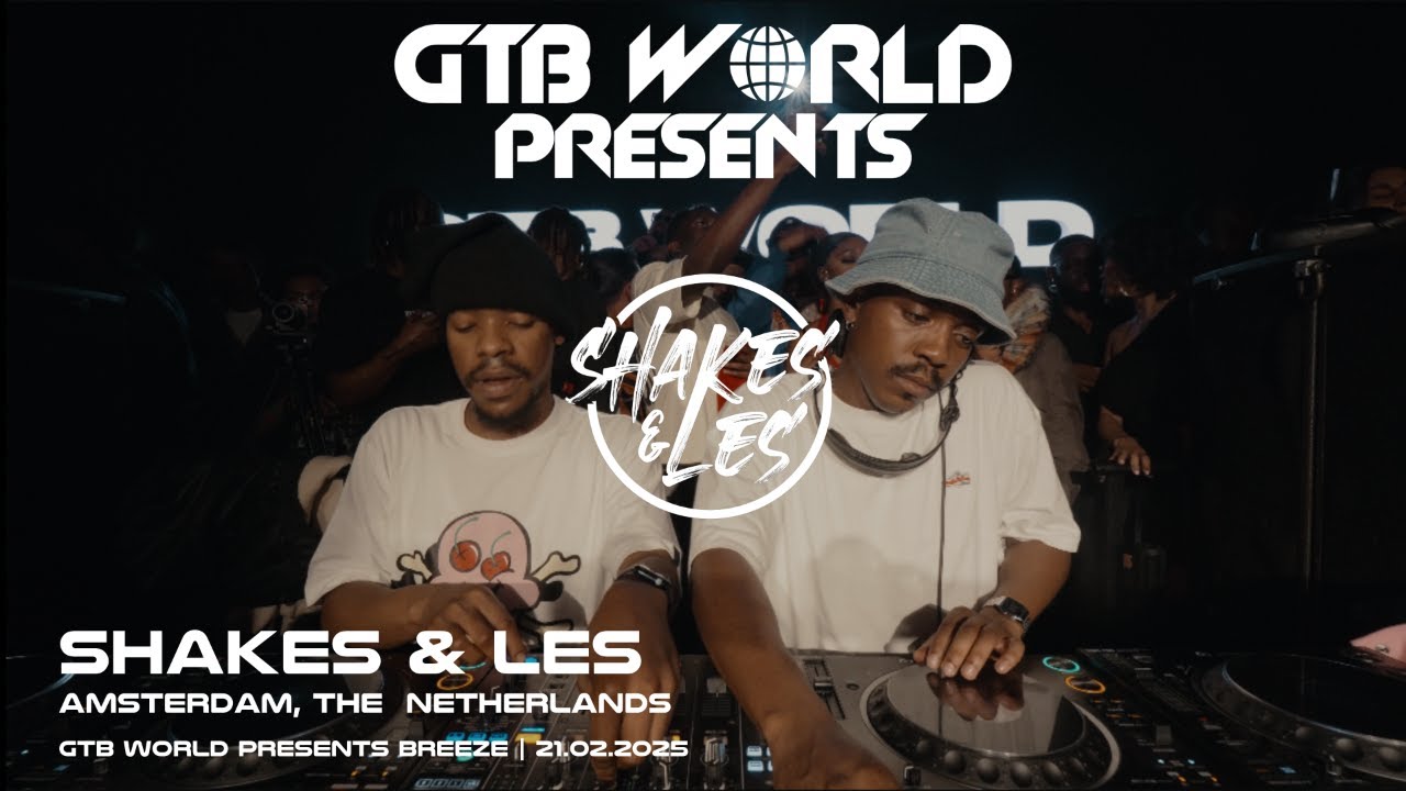SHAKES & LES X GTB WORLD PRESENTS BREEZE | AMAPIANO LIVE SET MIX