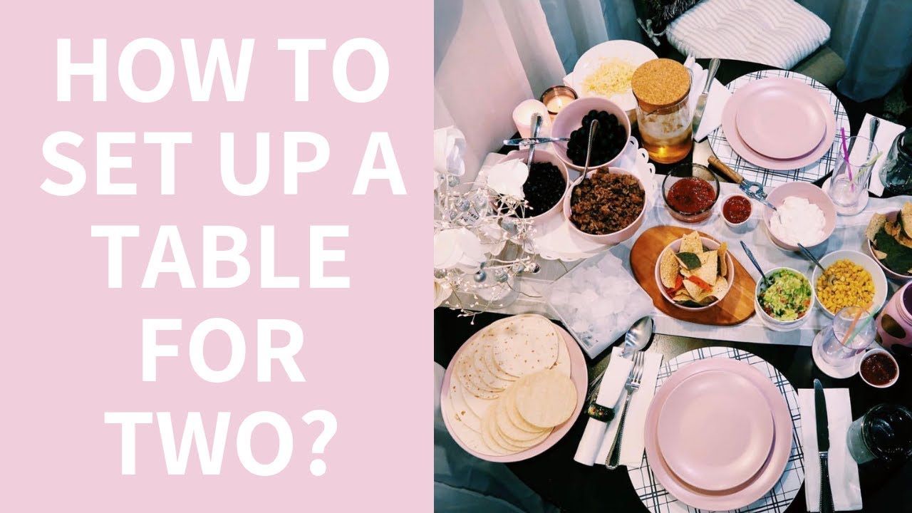HOW TO SET UP A DINNER TABLE FOR TWO?