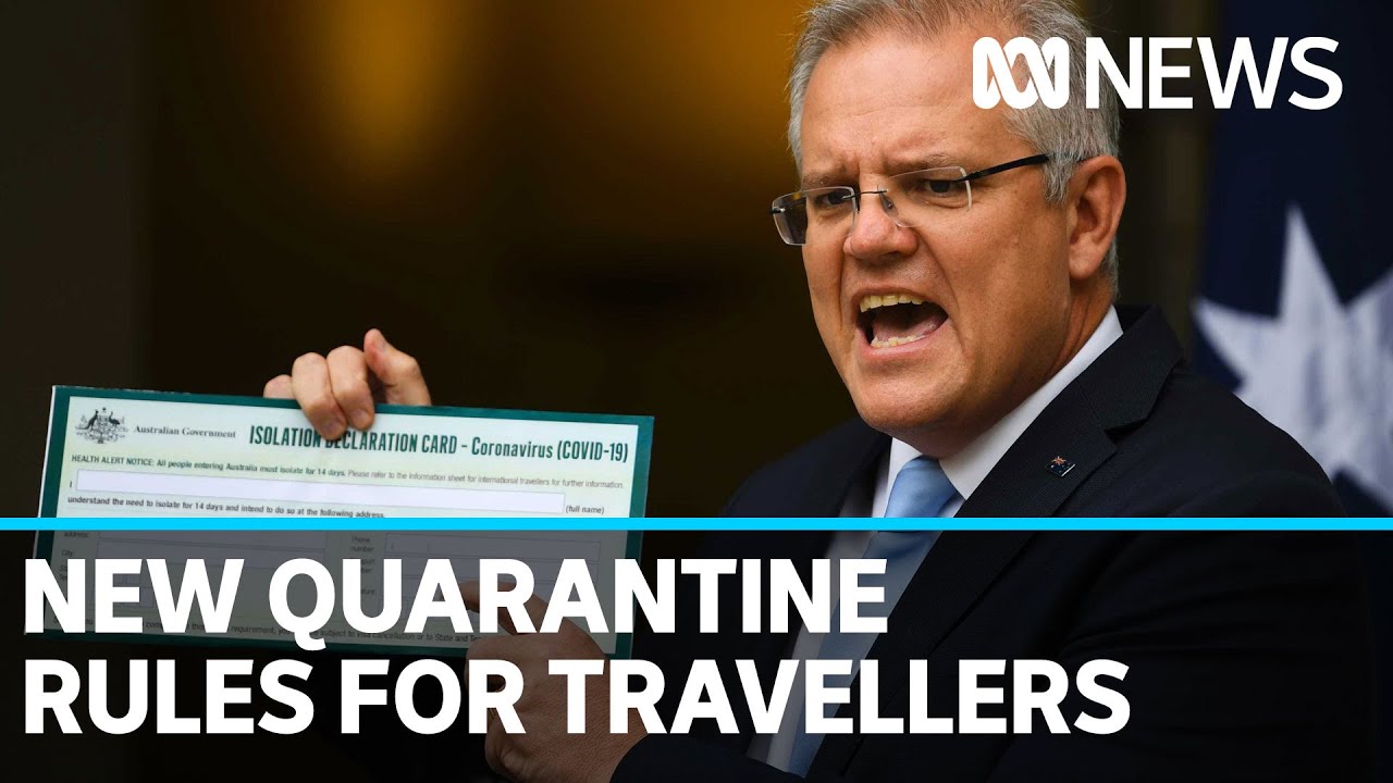 Coronavirus: Australian PM Scott Morrison announces compulsory quarantine rules | ABC News