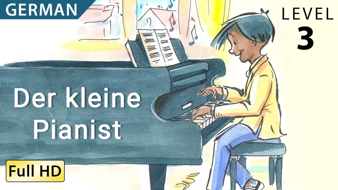 Der kleine Pianist: Deutsch lernen mit Untertiteln - Eine Geschichte für Kinder 