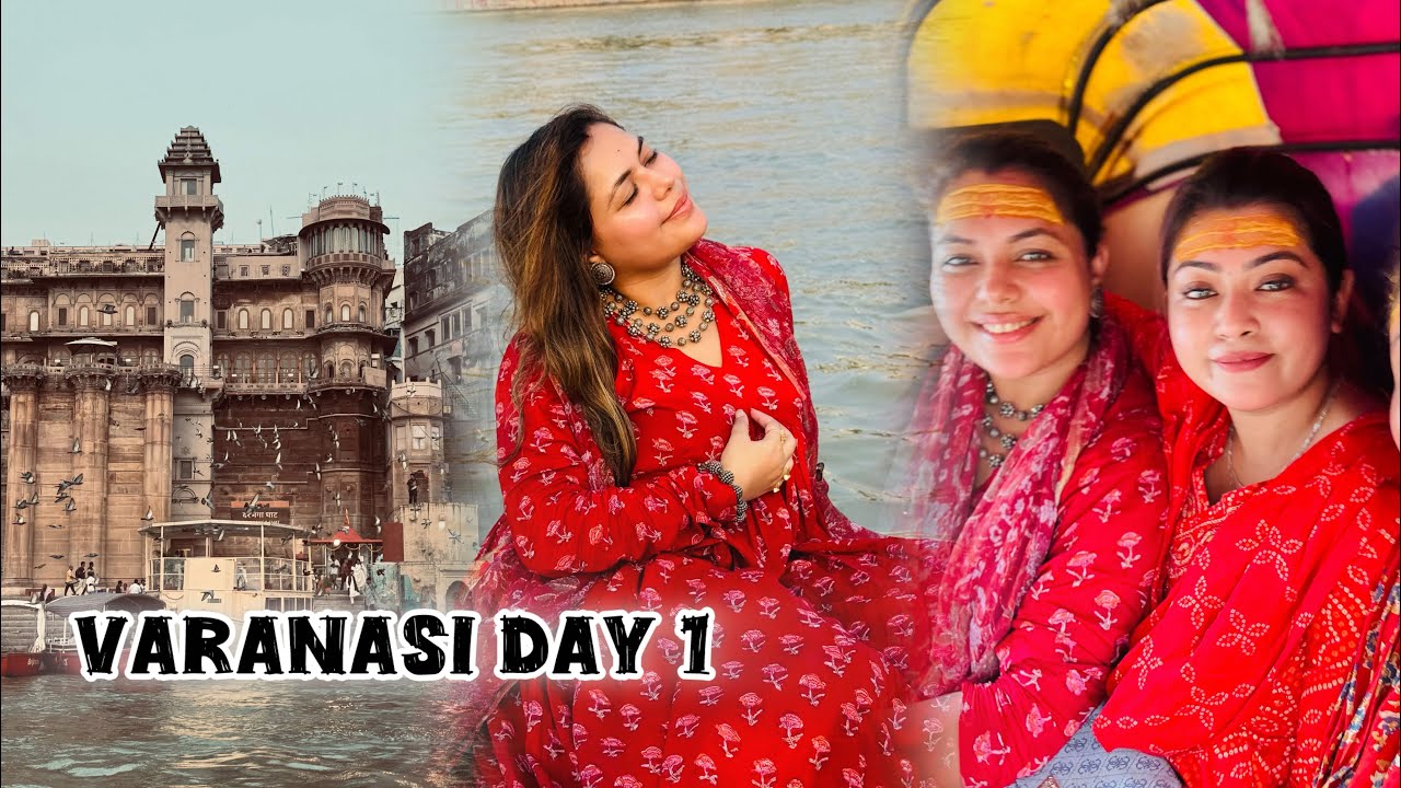 Varanasi || Day 1 || Kashi Biswanath 