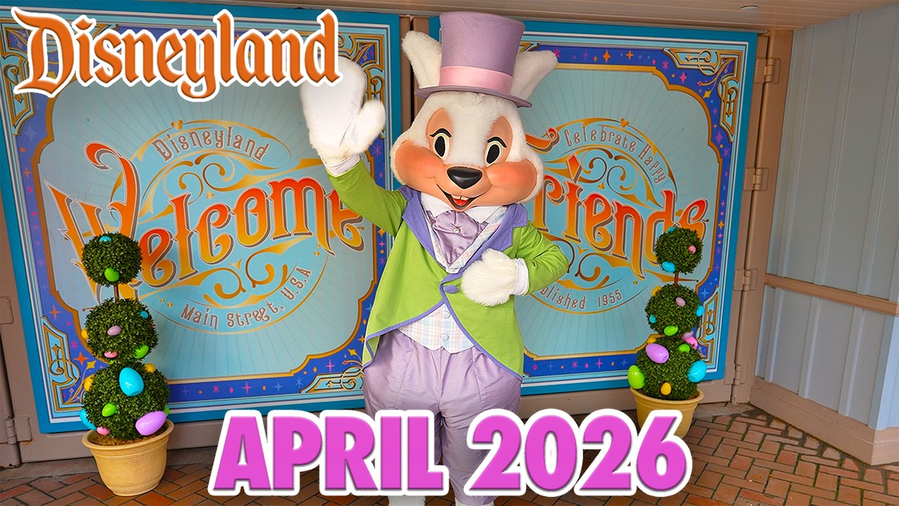 Disneyland Park - April 2026 Walkthrough + Updates: Easter Bunny & Buzz Lightyear [4K]