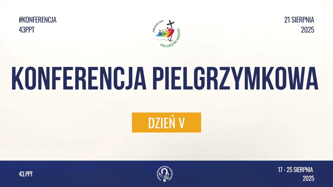 Konferencja pielgrzymkowa - Dzień 5 - 43. PPT