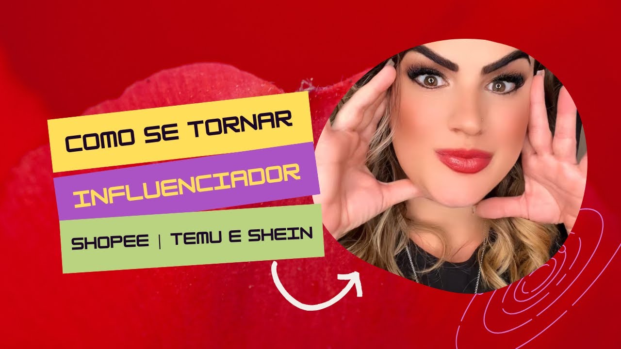 Como se tornar influenciador Shopee , temu e Shein 