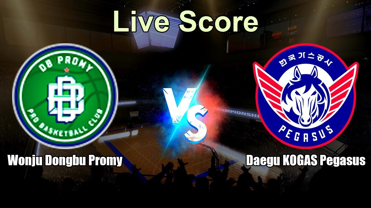 Wonju Dongbu Promy vs Daegu KOGAS Pegasus Live Score - South Korea Korean Basketball League