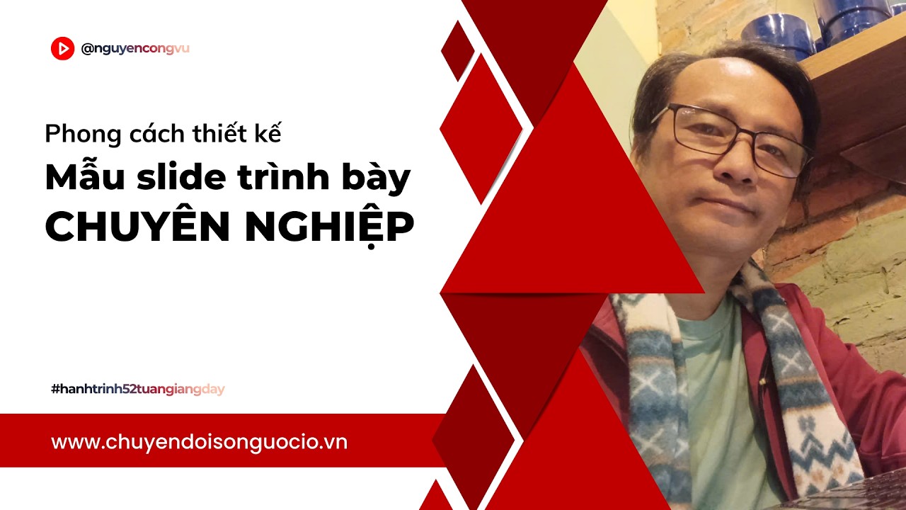 Phong cách thiết kế mẫu slide chuyên nghiệp dành cho giảng dạy và giải pháp #hanhtrinh52tuangiangday