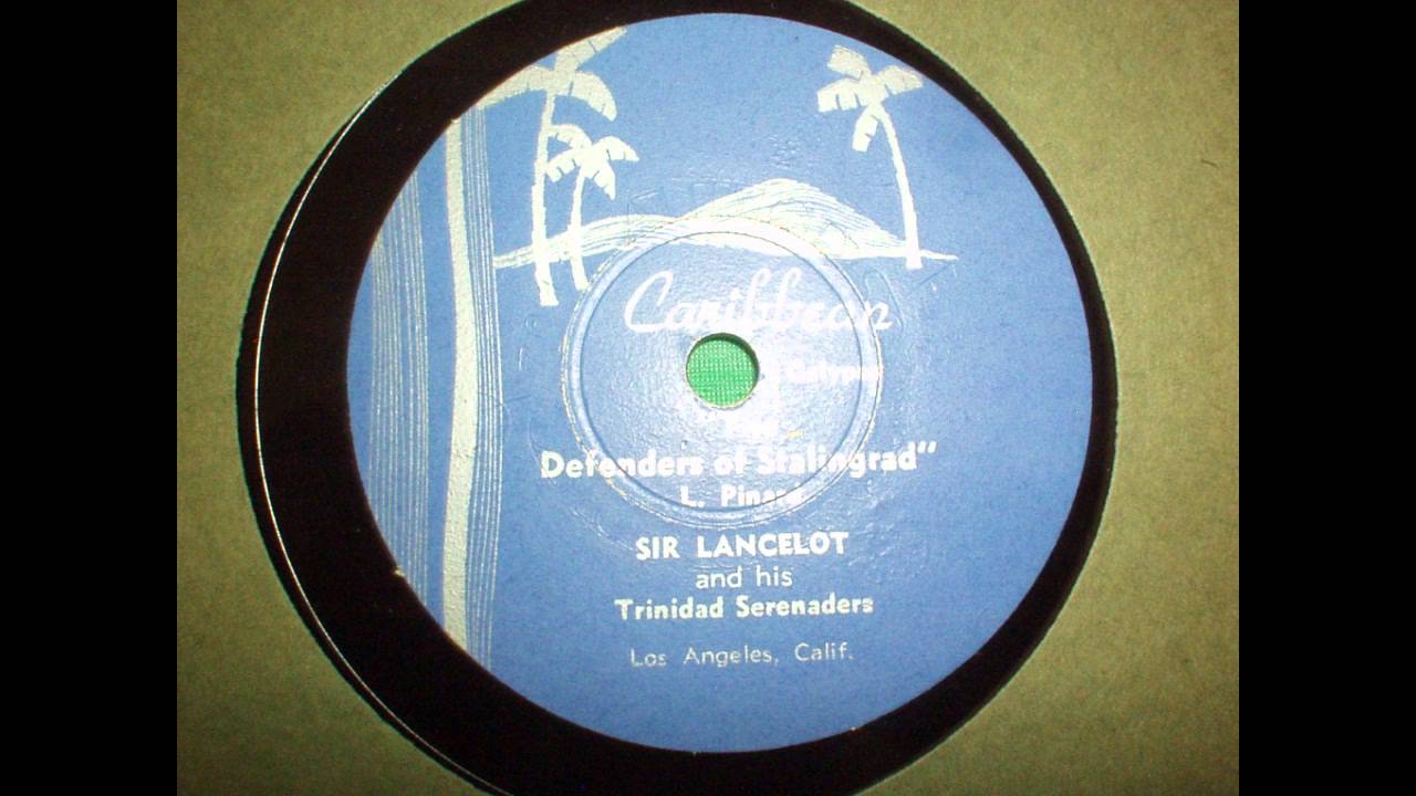The Defenders of Stalingrad   Sir Lancelot and his Trinidad Serenaders   Caribbean Calypso 78 RPM SA