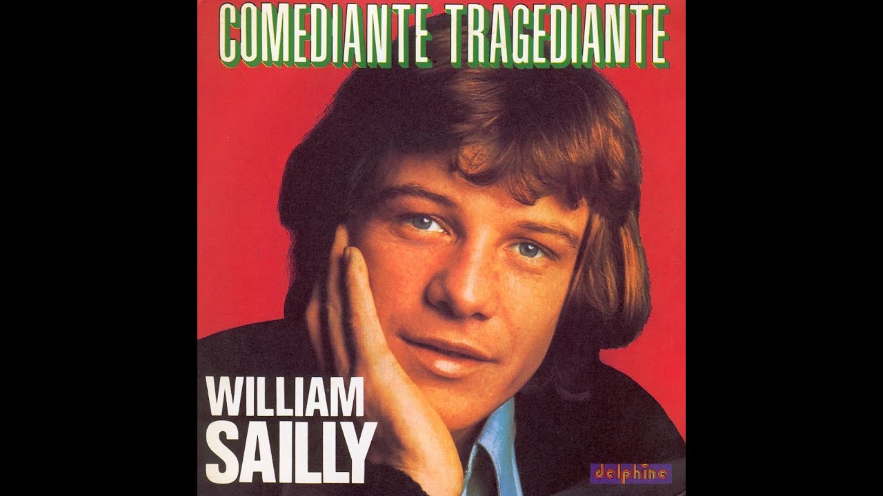 WILLIAM SAILLY - Comediante, tragediante (45T - 1975)