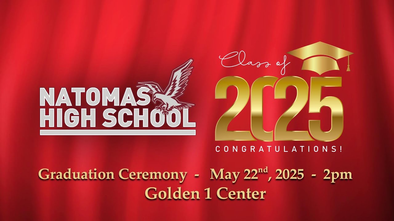 Natomas High School Graduation 2025 Live Stream