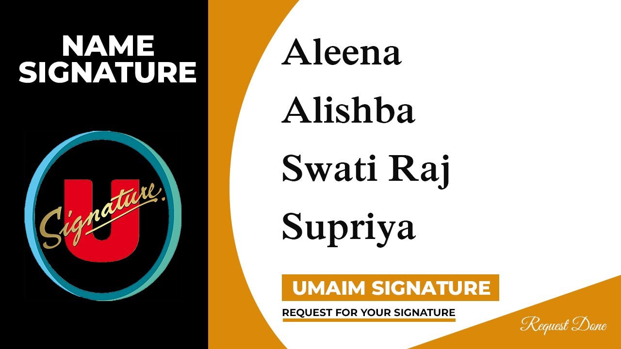 Aleena | Alishba | Swati Raj | Supriya Name Signature | 3 Design | Umaim Signature