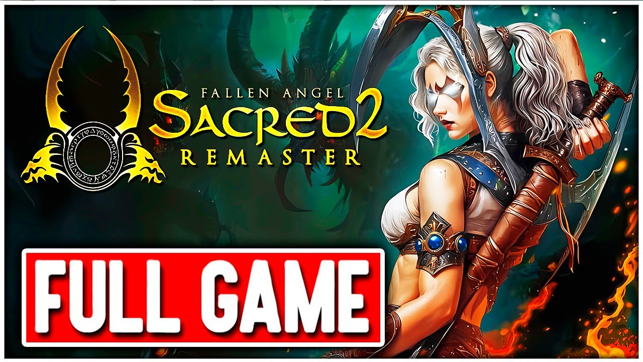 SACRED 2 FALLEN ANGEL REMASTER Gameplay Walkthrough FULL GAME No Commentary + ENDING