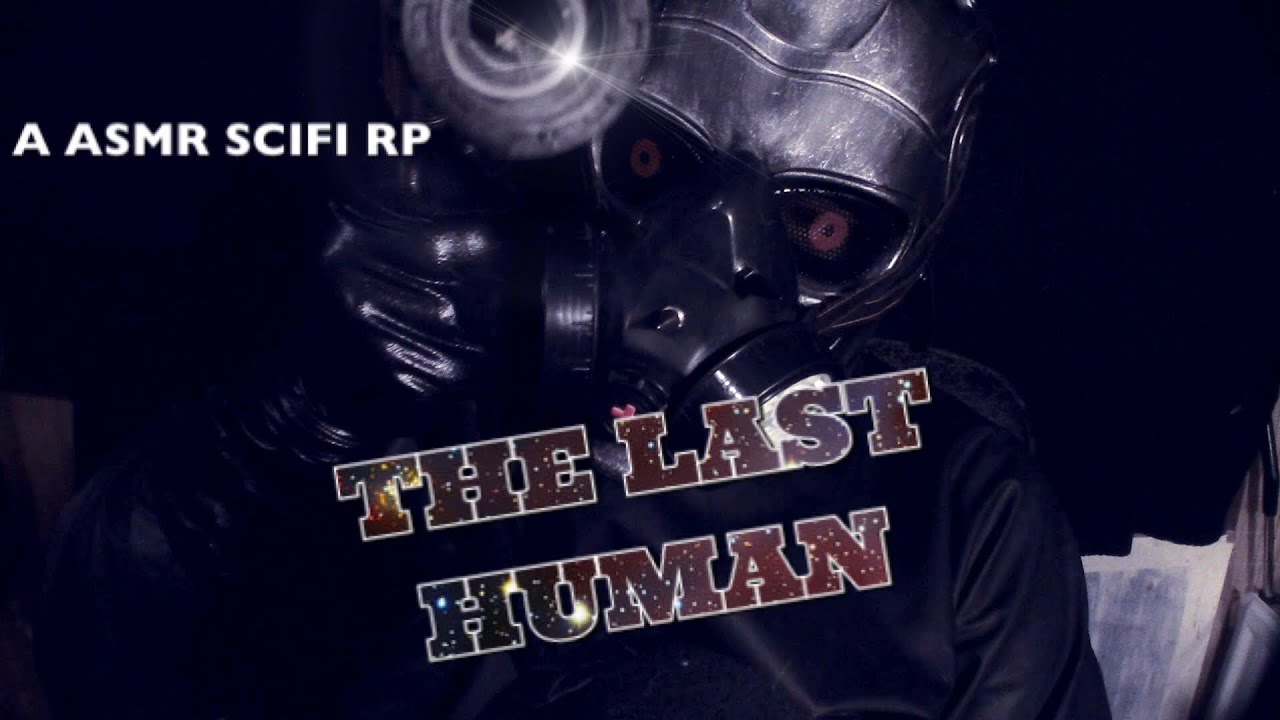 *ASMR* The last human. A scifi roleplay