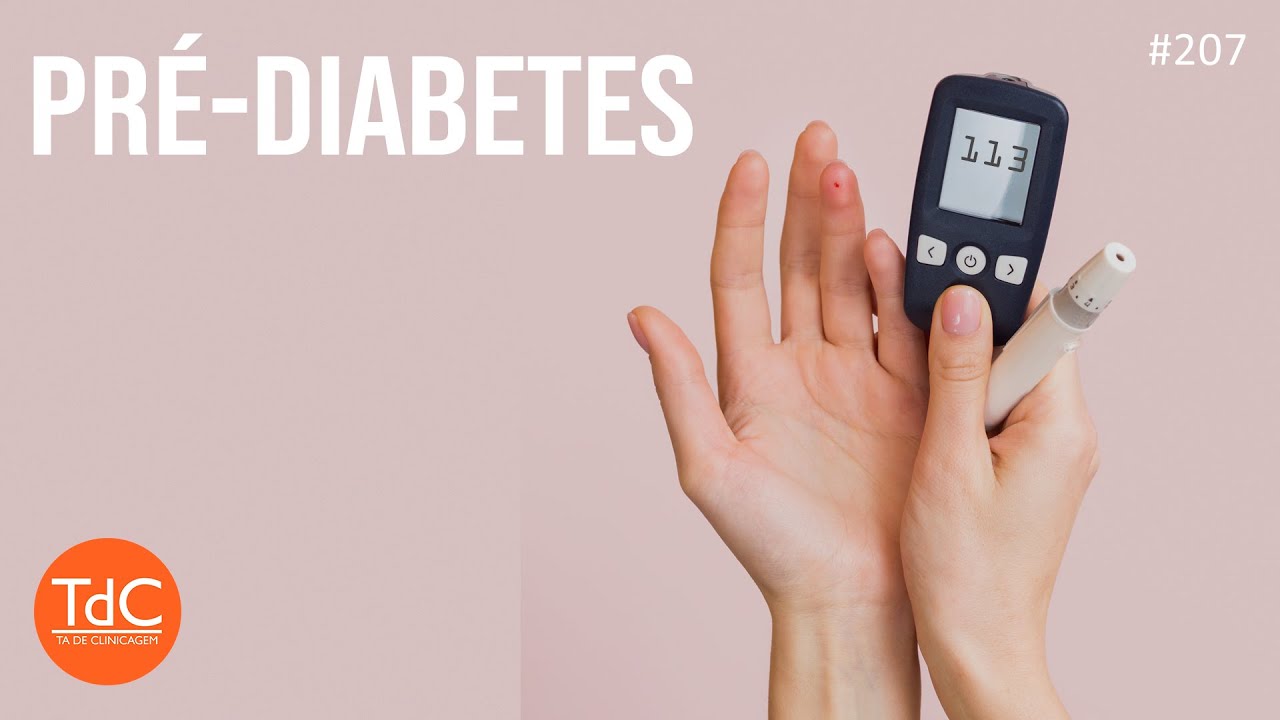 Pré-diabetes - Episódio 207