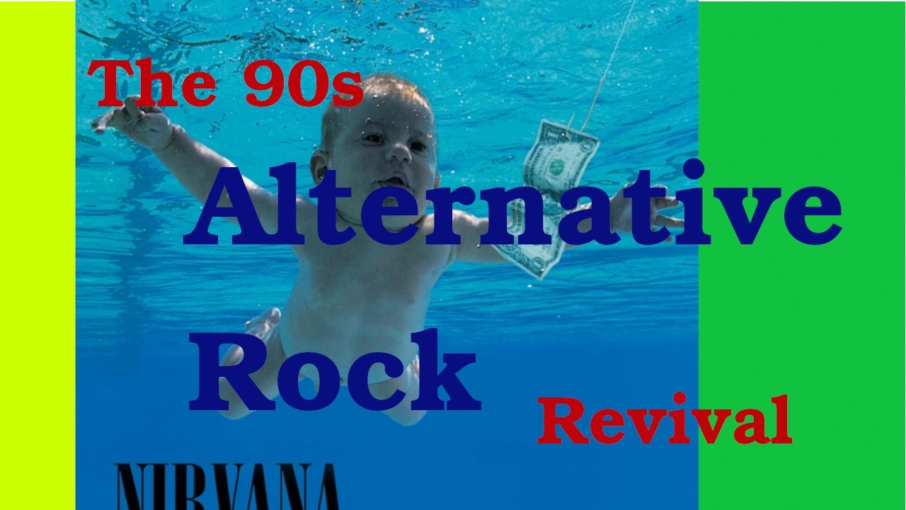 Why the 90s Alternative Rock Revival is Inevitable