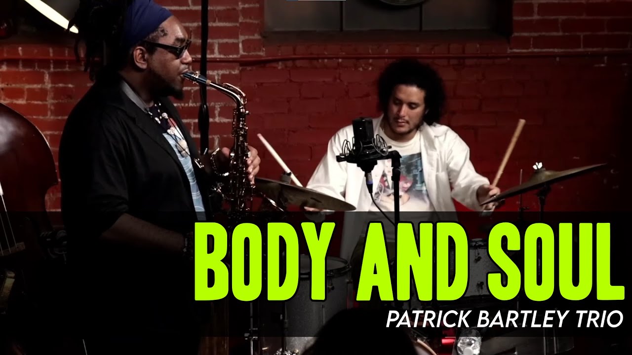 Body And Soul | Patrick Bartley Trio