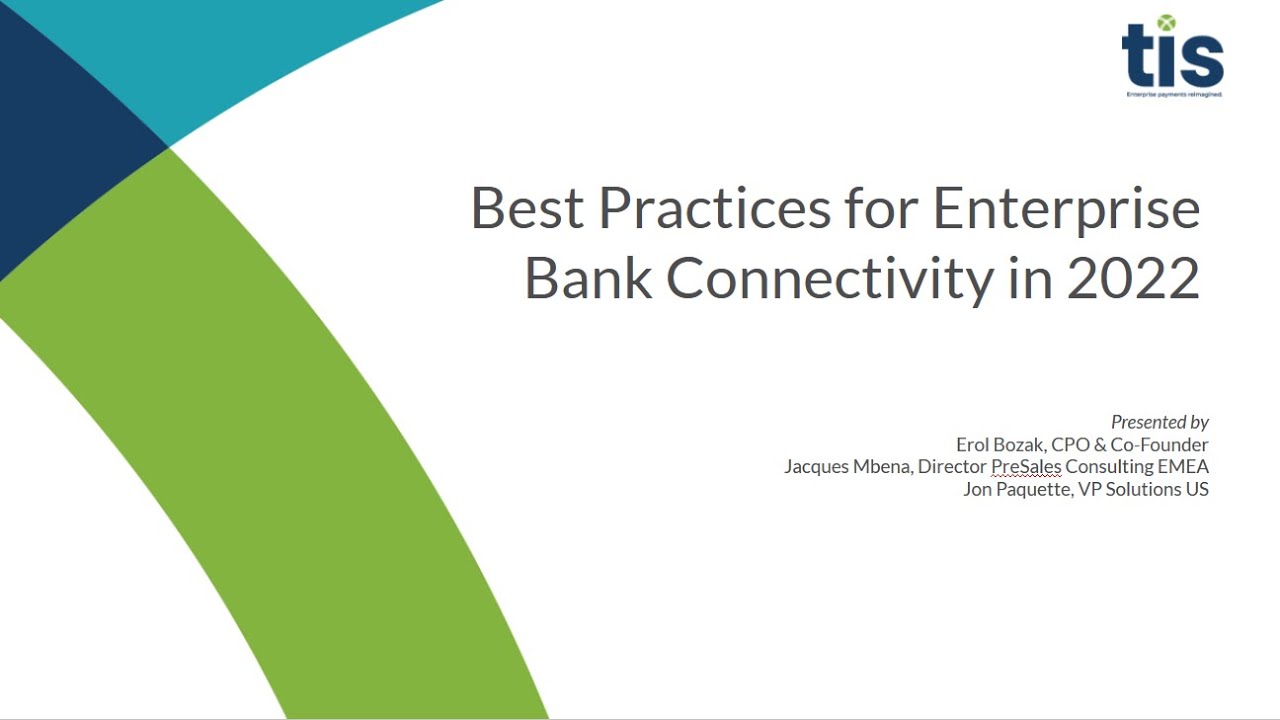 Reviewing Best Practices for Enterprise Bank Connectivity in 2022