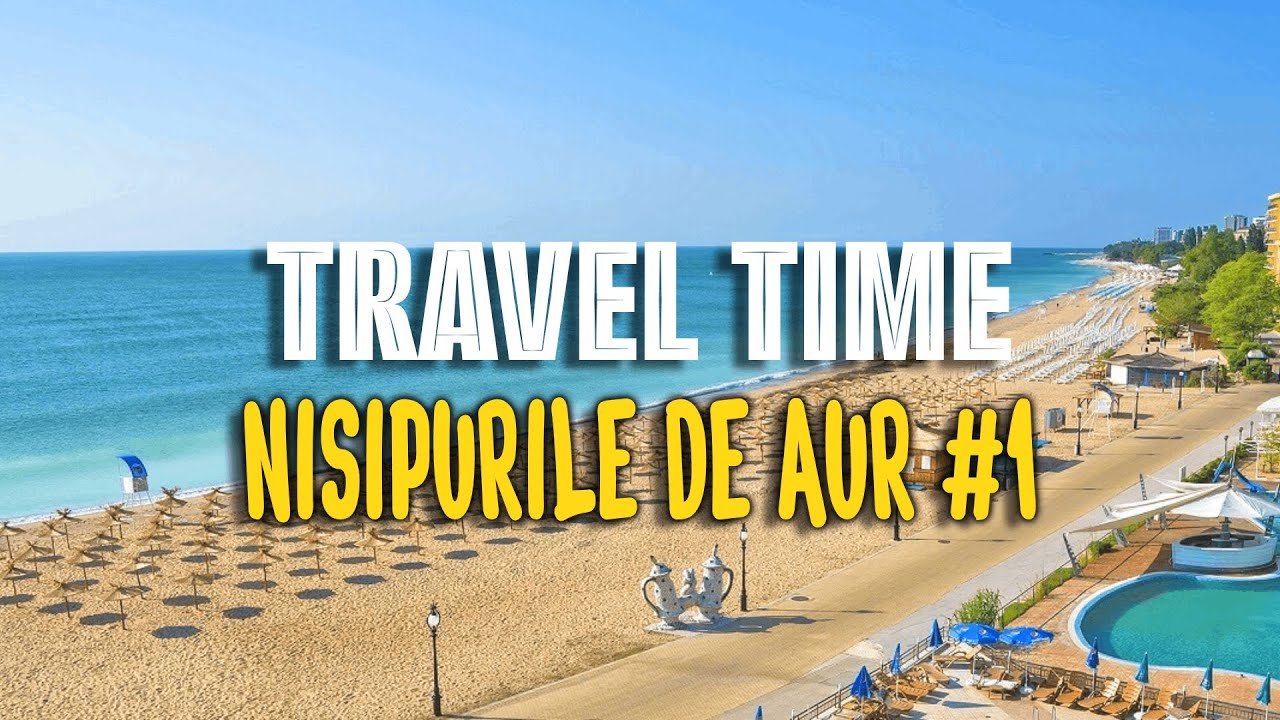 Travel Time - Relaxare la Nisipurile de aur