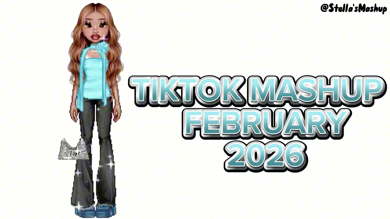 Tiktok Mashups February 2026 *Not Clean*🩵🩵