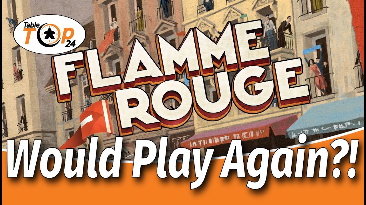 Would Play Again?! Flamme Rouge