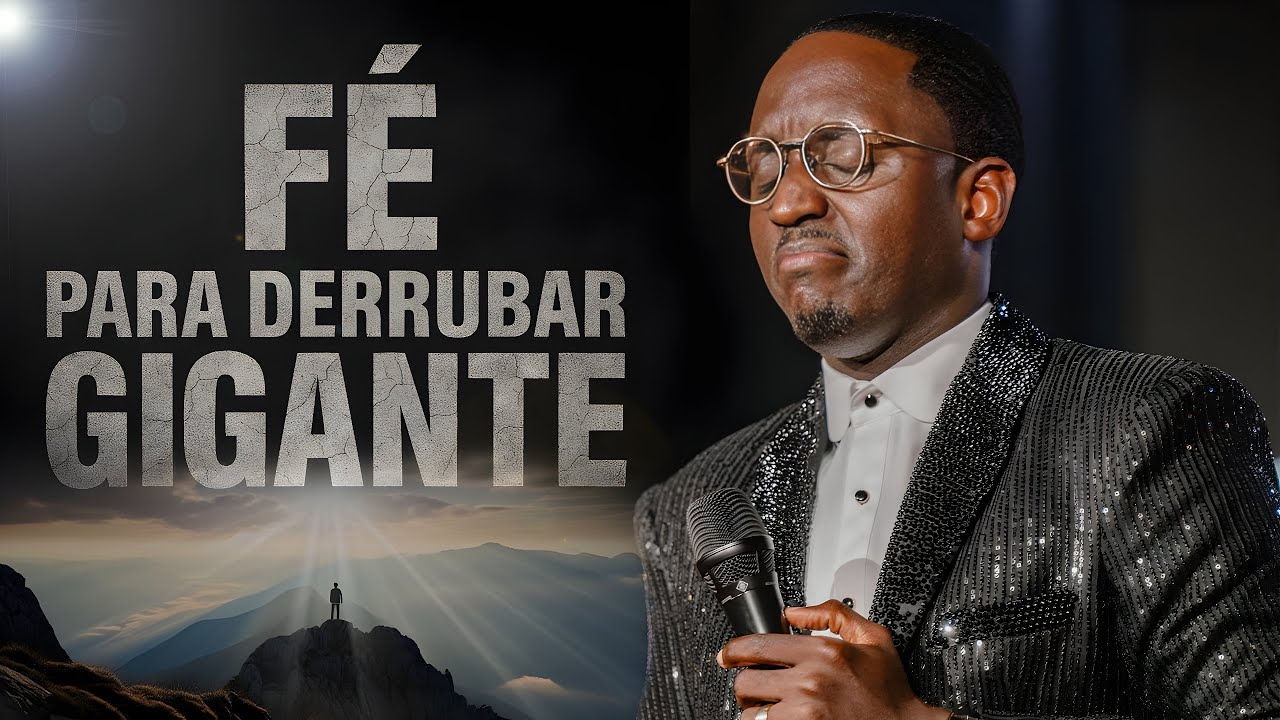 Fé para Derrubar Gigante — Pr. Edivaldo Simão