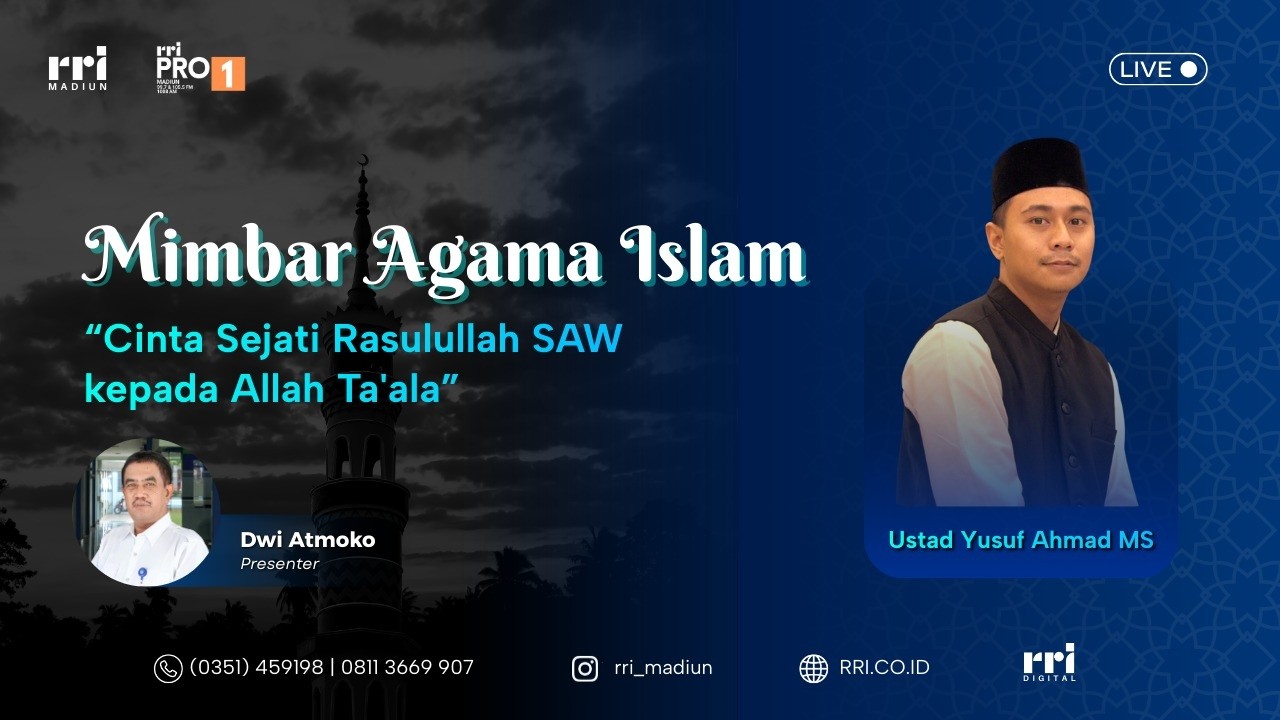 MIMBAR AGAMA ISLAM - CINTA SEJATI RASULULLAH SAW KEPADA ALLAH TA'ALA