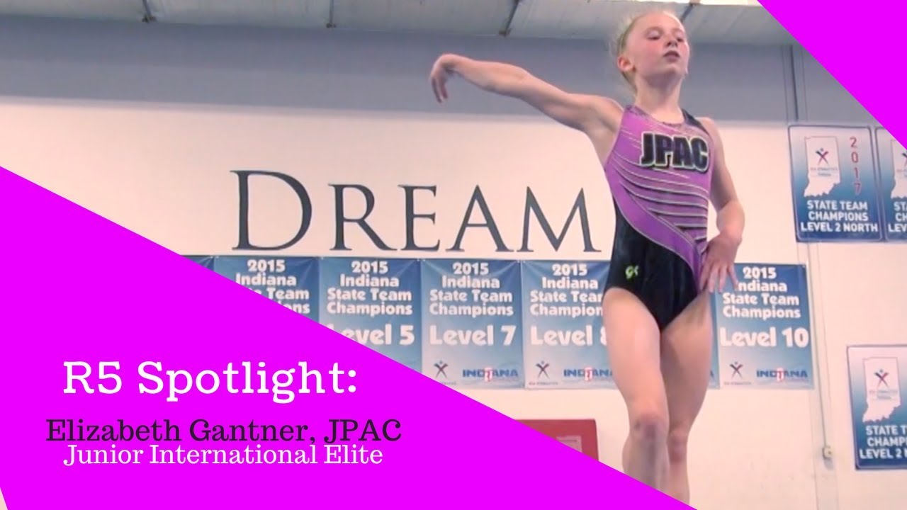 R5Spotlight: Elizabeth Gantner, JPAC | DREAM, BELIEVE, ACHIEVE | Elite Gymnastics Journey
