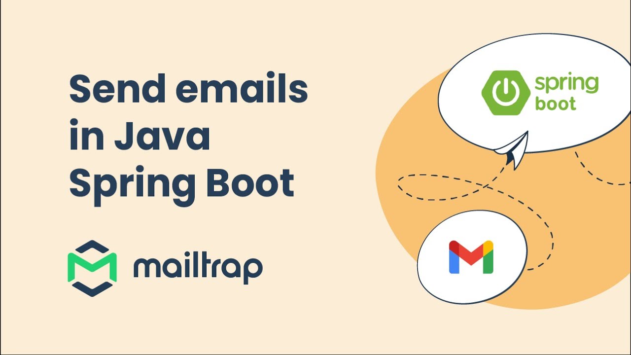 Send Email in Spring Boot using Gmail SMTP - Tutorial by Mailtrap