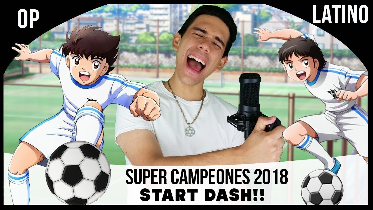 Super Campeones 2018 Opening (Español Latino)