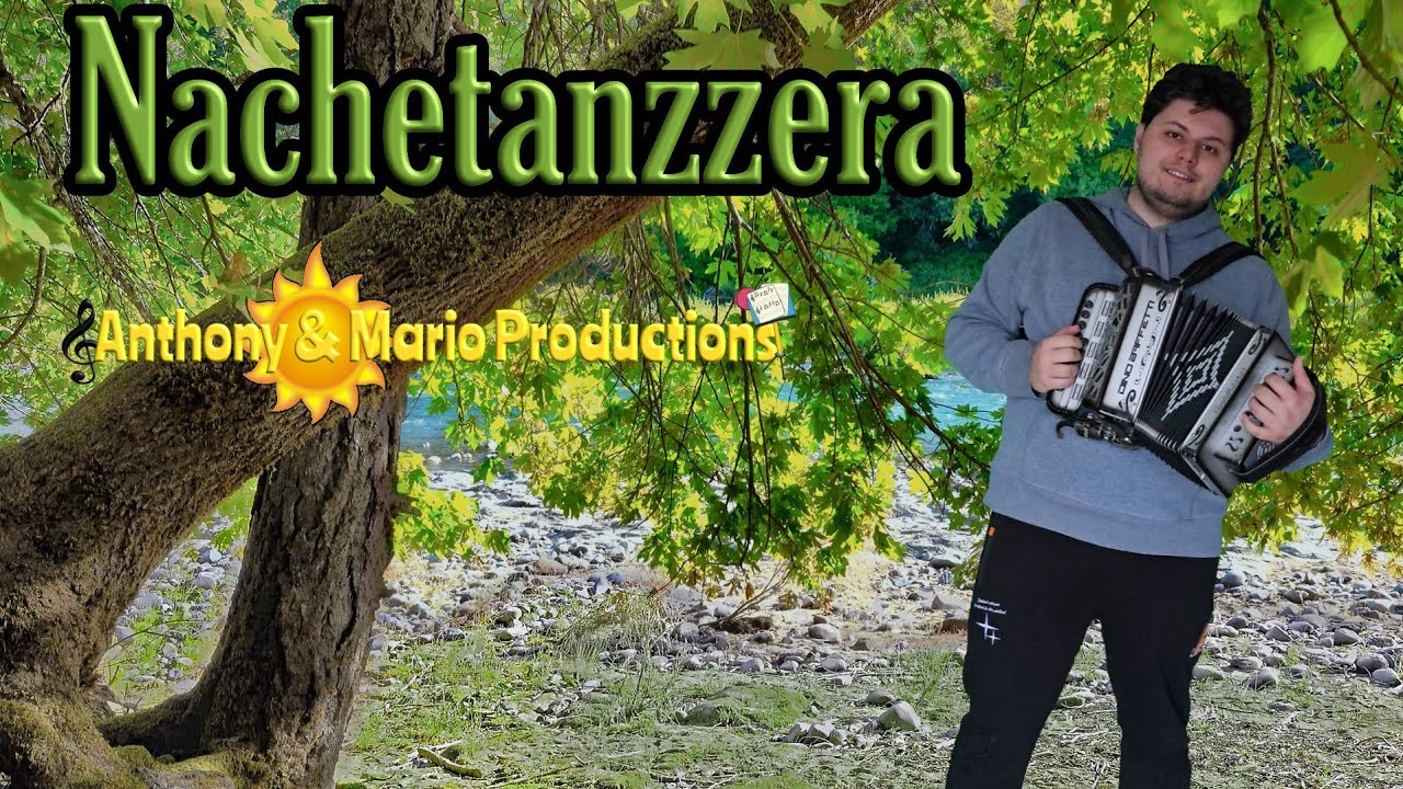 Nachetanzzera - Anthony e Mario Productions
