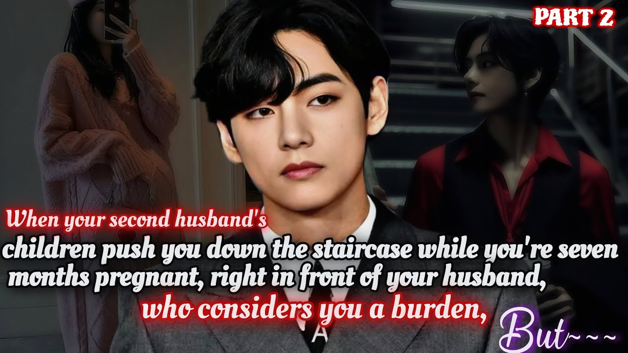 ||KTH||when your second husband's children pu-$h you down the stair¢ase while you are $ev€n month~~