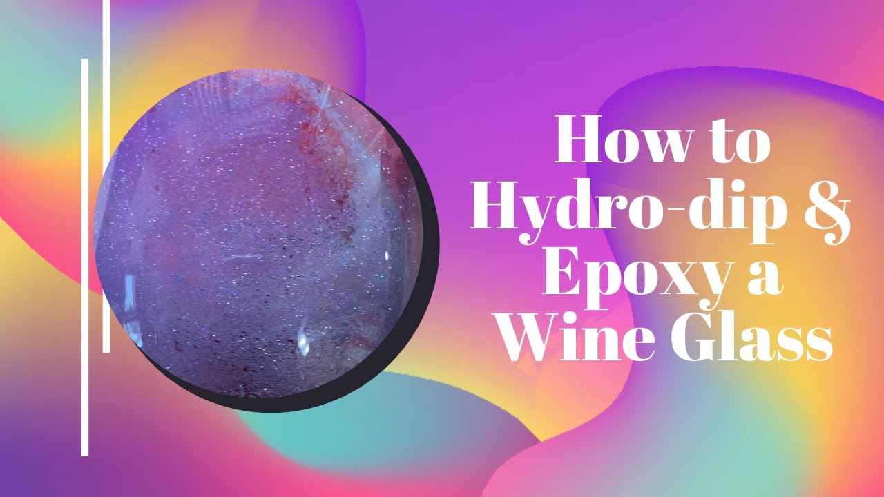 How to Hydro-dip a Wine Glass