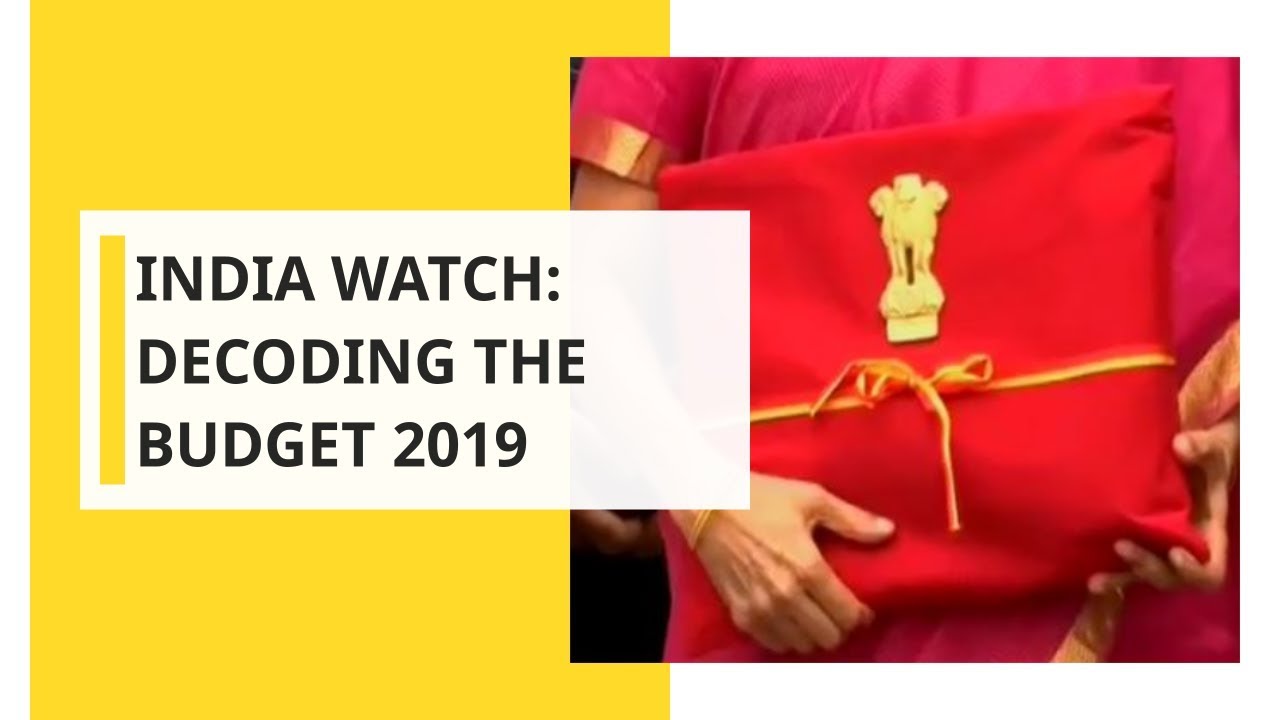 India Watch: Decoding the Budget 2019