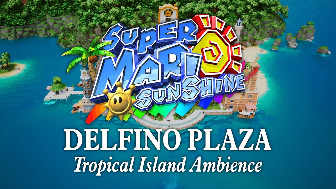 Delfino Plaza | Tropical Island Ocean Ambience: Relaxing Super Mario Sunshine Music to Study & Relax