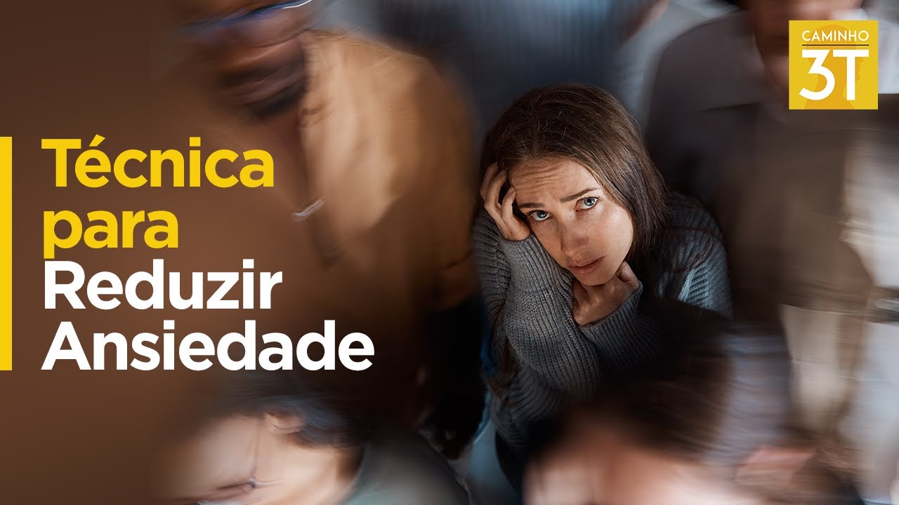 T&eacute;cnica para Reduzir Ansiedade