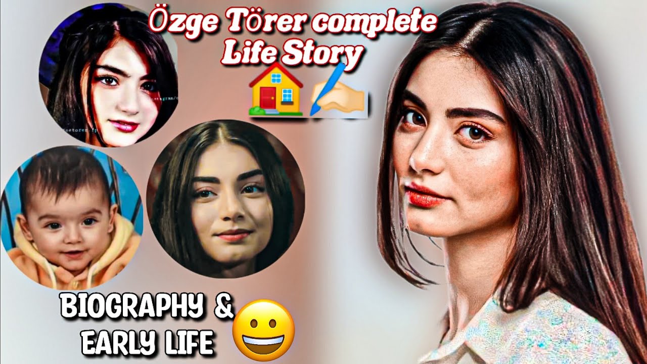 All you need to know about Özge Törer, her family and early life 🏠👆🏻