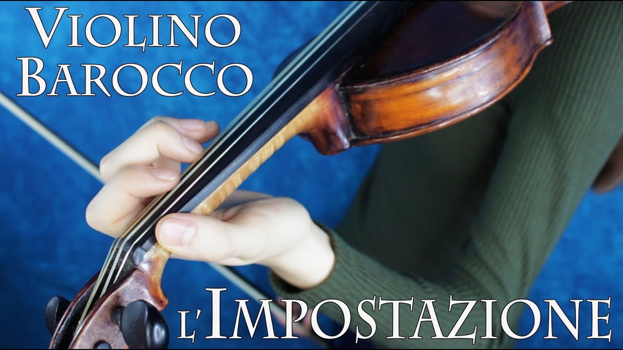 VIOLINO BAROCCO – l'impostazione