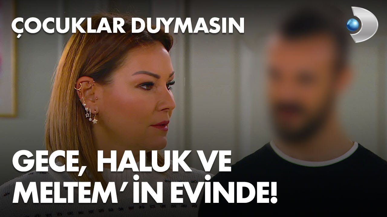 Gece, Haluk ve Meltem'in evinde - Çocuklar Duymasın 70. Bölüm