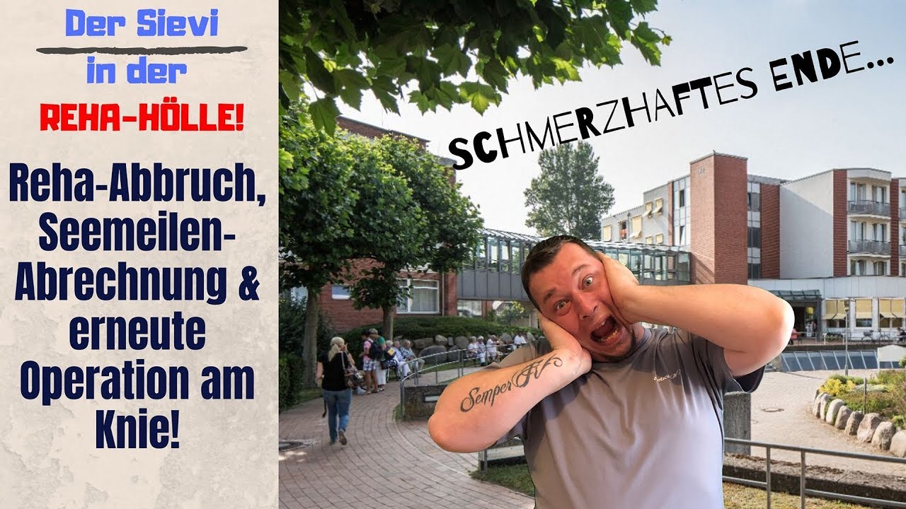 Reha-Abbruch, Seemeilen-Abrechnung und erneute Operation am Knie | Die Reha-Hölle