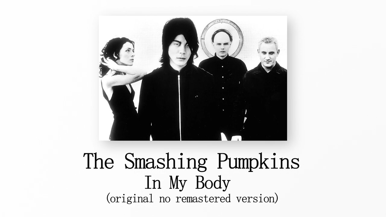 The Smashing Pumpkins - In My Body (original no remastered version)